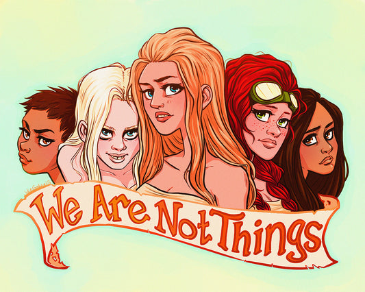 "We Are Not Things" Art Print